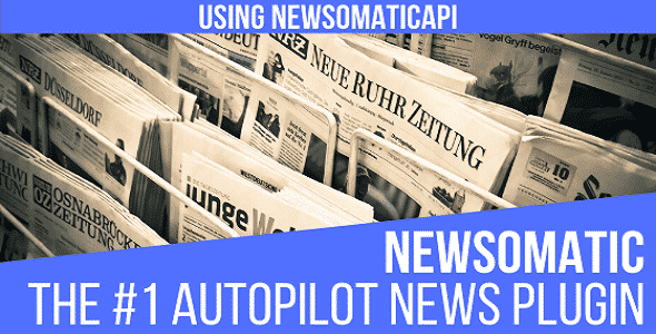 Newsomatic  Automatic News Post Generator Plugin for WordPress