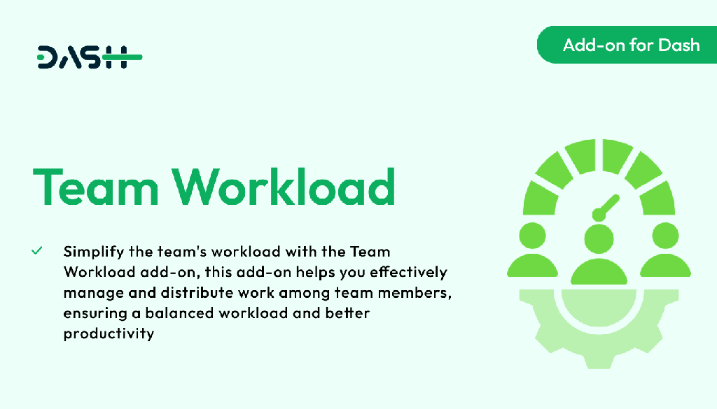 Team Workload  Dash SaaS Add-on