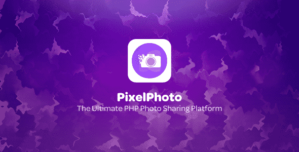 PixelPhoto  The Ultimate Image Sharing &amp; Photo Social Network Platform