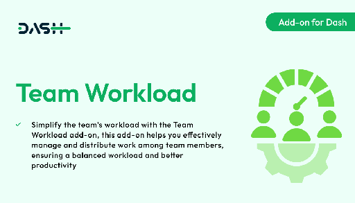 Team Workload  Dash SaaS Add-on