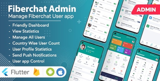 Fiberchat ADMIN App | Android &amp; iOS | Control &amp; Monitor Fiberchat User Whatsapp Clone App